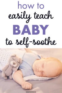 How To Teach Your Baby To Self Soothe