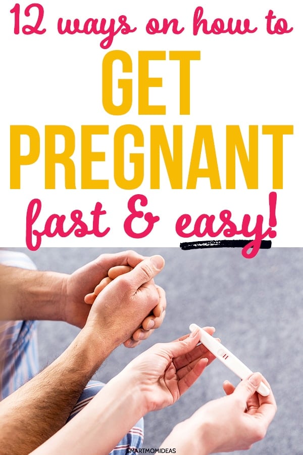12 Ways On How To Get Pregnant Fast And Easy Smart Mom Ideas 