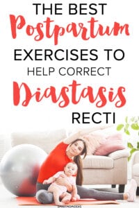 The Best Postpartum Exercises to Help Correct Diastasis Recti