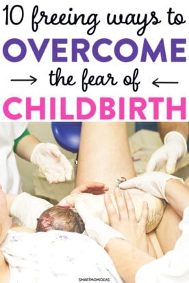 10 Ways to Overcome the Fear of Childbirth | Smart Mom Ideas