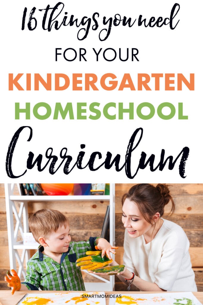 Kindergarten Homeschool Curriculum: 16 Things You Need | Smart Mom Ideas