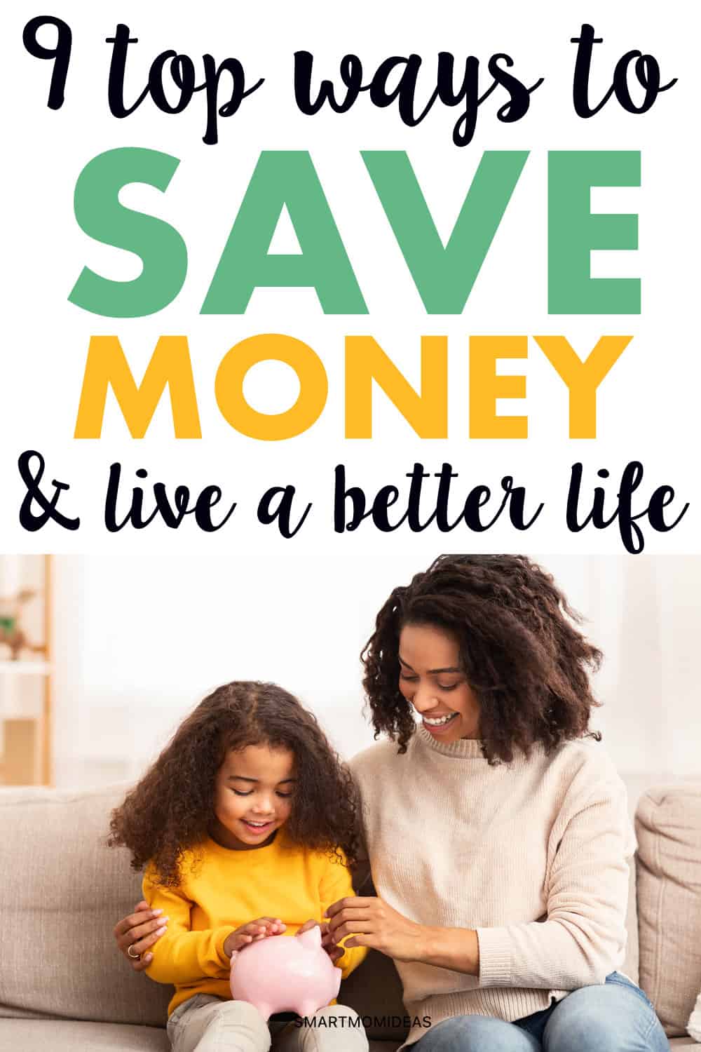 9 Top Ways to Save Money and Live a Better Life